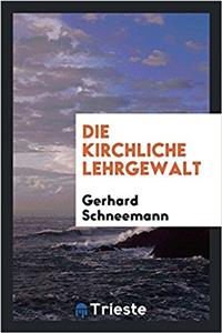 Die Kirchliche Lehrgewalt