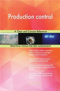 Production control A Clear and Concise Reference