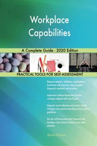 Workplace Capabilities A Complete Guide - 2020 Edition