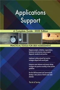 Applications Support A Complete Guide - 2020 Edition