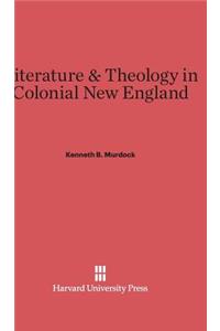 Literature and Theology in Colonial New England