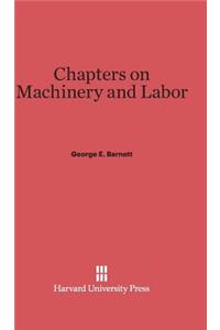 Chapters on Machinery and Labor