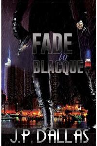 Fade to Blacque