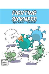 Fighting Sickness