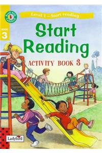 Start Reading: Activity Book 3 (Read with Ladybird)