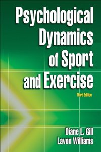 Psychological Dynamics of Sport and Exercise
