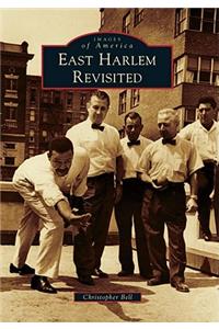 East Harlem Revisited