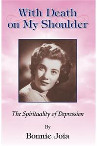 With Death On My Shoulder