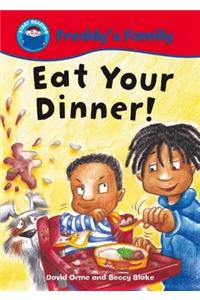 Eat Your Dinner!