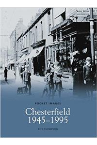 Chesterfield, 1945-95