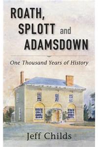 Roath, Splott and Adamsdown: One Thousand Years of History