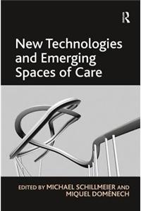 New Technologies and Emerging Spaces of Care