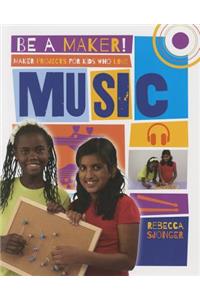 Maker Projects for Kids Who Love Music