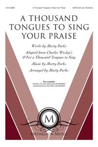 A Thousand Tongues To Sing Your Praise