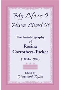 My Life as I Have Lived It