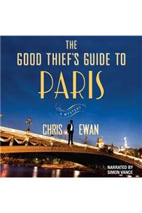 Good Thief's Guide to Paris Lib/E