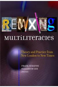 Remixing Multiliteracies