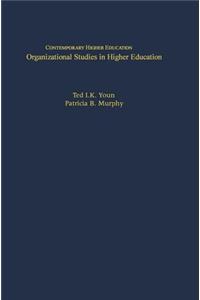 Organizational Studies of Higher Education