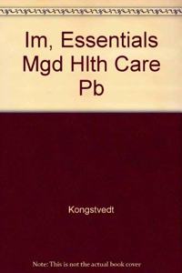 Im, Essentials Mgd Hlth Care Pb