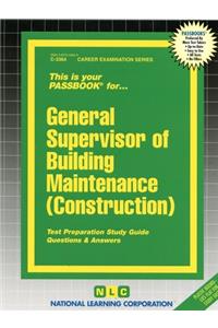 General Supervisor of Building Maintenance (Construction)
