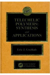 Telechelic Polymers: Synthesis and Applications