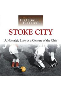 When Football Was Football: Stoke City