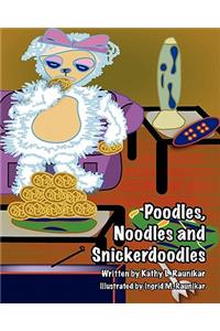 Poodles, Noodles and Snickerdoodles