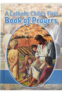 Catholic Child's First Book of Prayers