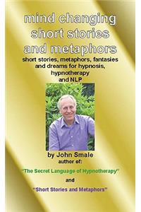 Mind Changing Short Stories & Metaphors