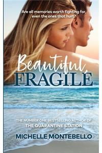 Beautiful, Fragile