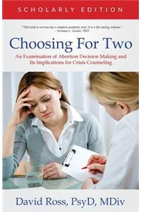 Choosing For Two - Scholarly Edition