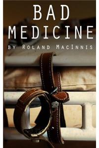 Bad Medicine