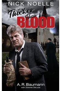 Nick Noelle, Thicker Than Blood