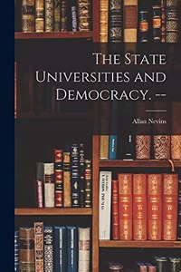 State Universities and Democracy. --