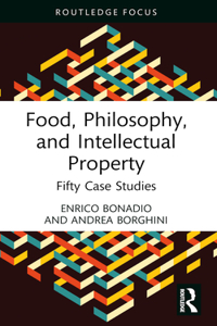 Food, Philosophy, and Intellectual Property