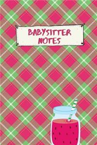 Babysitter Notes: The Ultimate Baby Sitting Checklist Journal. This is a 6X9 102 Page Prompted Fill In Own Information. Makes A Great Babysitting Gift For Teenagers.