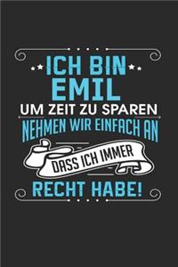 Ich bin Emil Um Zeit zu sparen nehmen wir einfach an dass ich immer Recht habe!