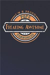 I'm A Proud Pops Of Freaking Awesome Grandkids