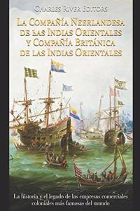 Compañía Neerlandesa de las Indias Orientales y Compañía Británica de las Indias Orientales