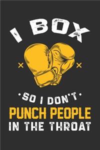 I Box So I Don't Punch People In The Throat