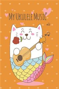Mercat Ukulele Music Book With Ukulele Cord Chart, Ukulele Tabs For Mermaid, Cat & MerCat Ukulele Enthusiast