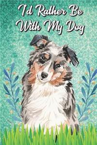 I'd Rather Be With My Dog