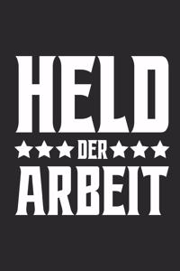 Held der Arbeit