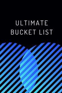 Ultimate Bucket List