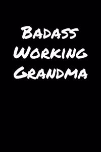 Badass Working Grandma