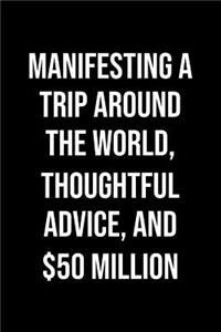 Manifesting A Trip Around The World Thoughtful Advice And 50 Million