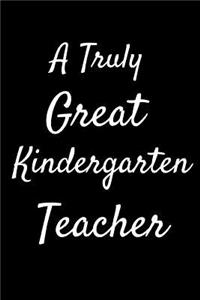 Truly Great Kindergarten Teacher