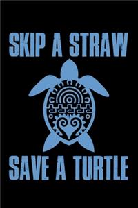 Skip A Straw Save A Turtle