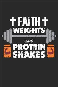 Faith weights and protein shakes: Christian Gym Humor Exercise Workout Dot Grid Journal, Diary, Notebook 6 x 9 inches with 120 Pages