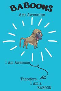 Baboons Are Awesome I Am Awesome Therefore I Am a Baboon